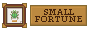 Small Fortune
